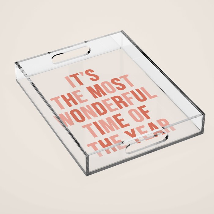 The Most Wonderful Time Of The Year Warm Pink Acrylic Tray Gallery Image 1