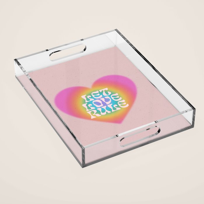 Let Love Rule Acrylic Tray Gallery Image 1