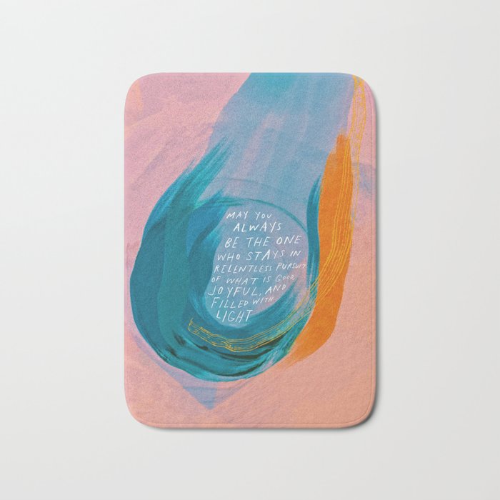 "May You Always Be The One Who Stays In Relentless Pursuit.." Bath Mat Gallery Image 1