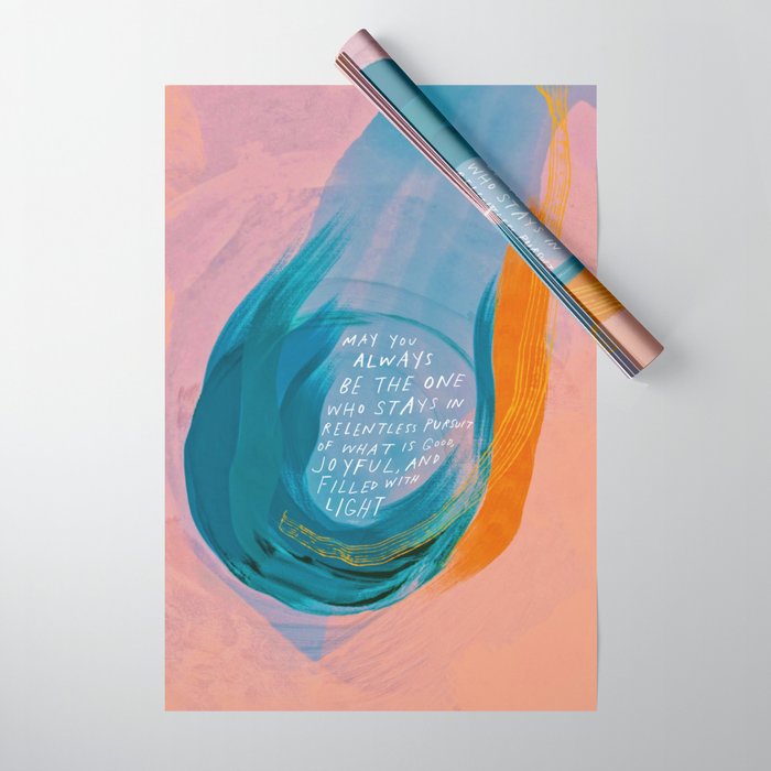 "May You Always Be The One Who Stays In Relentless Pursuit.." Wrapping Paper Gallery Image 1