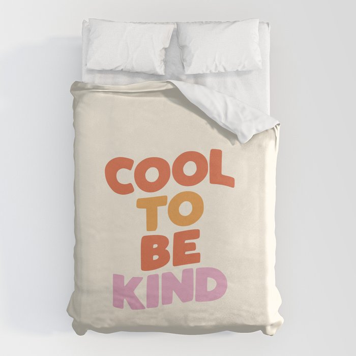 Cool to Be Kind Duvet Cover Gallery Image 6