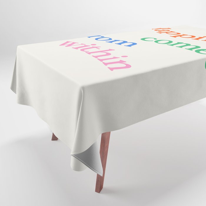 Happiness Comes From Within Tablecloth Gallery Image 1