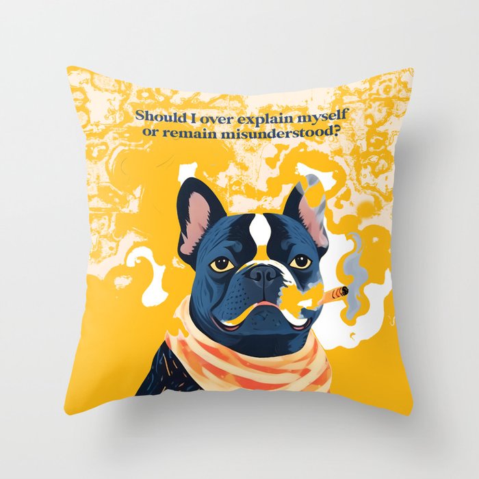 Should I Over Explain Myself or Remain Misunderstood? | Bulldog Pets Funny Quote, Typography Poster Saying Phrase, Cute Quirky Whimsical Dog Animals Naive Illustration Throw Pillow Gallery Image 6