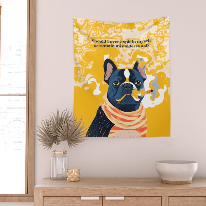Should I Over Explain Myself or Remain Misunderstood? | Bulldog Pets Funny Quote, Typography Poster Saying Phrase, Cute Quirky Whimsical Dog Animals Naive Illustration Wall Tapestry Gallery Image 2