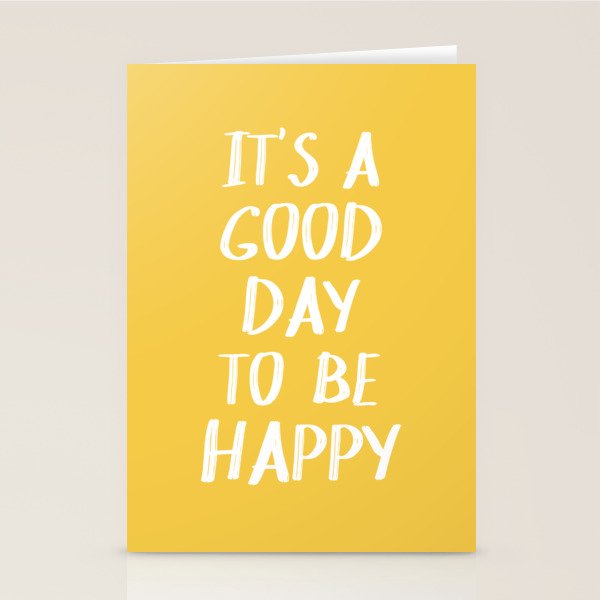 It's a Good Day to Be Happy - Yellow Stationery Card Gallery Image 2