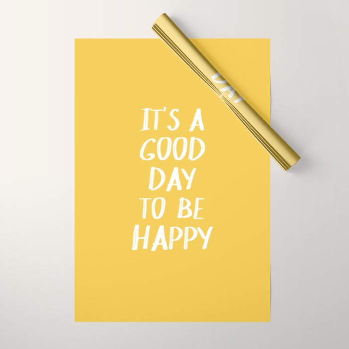 It's a Good Day to Be Happy - Yellow Wrapping Paper Gallery Image 1