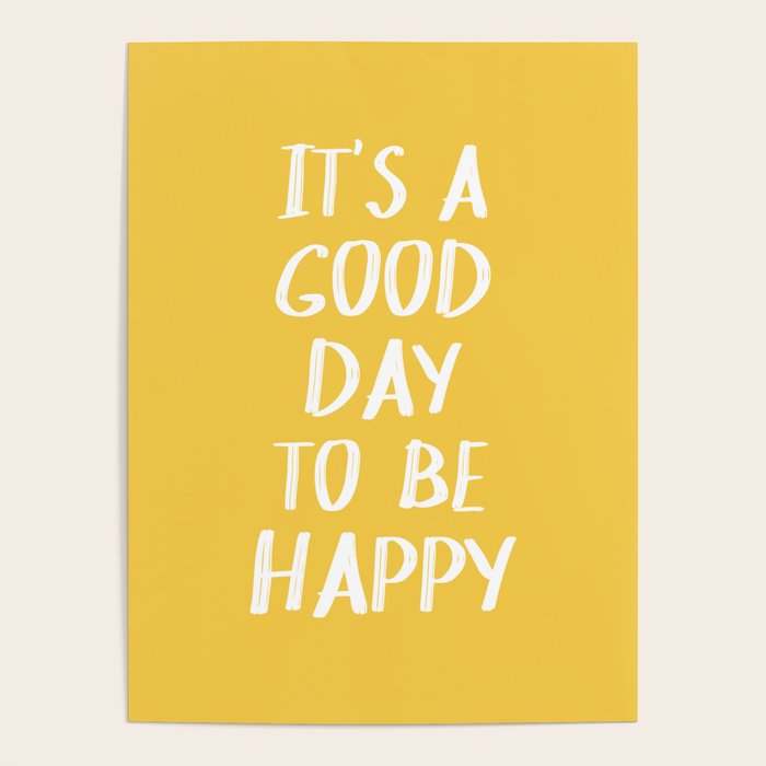 It's a Good Day to Be Happy - Yellow Poster Gallery Image 4