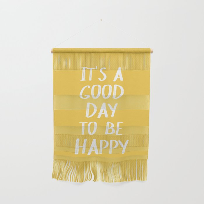 It's a Good Day to Be Happy - Yellow Wall Hanging Gallery Image 1