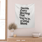 Decide Every Morning That You're in a Good Mood by The Motivated Type in Black and White Wall Tapestry Gallery Image 2