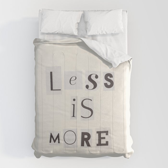 Less is more / Daily Reminder #2 Comforter Gallery Image 6