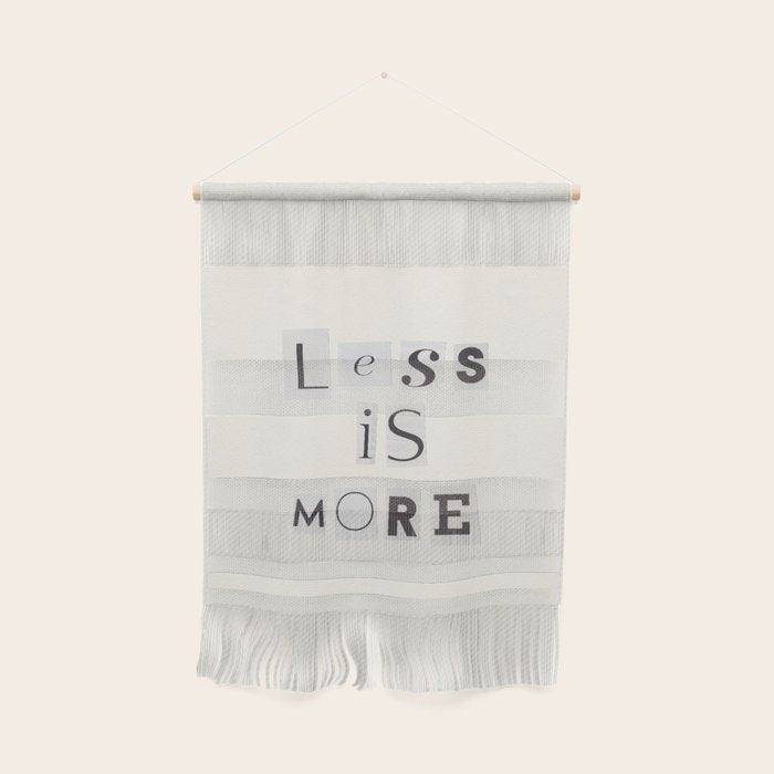 Less is more / Daily Reminder #2 Wall Hanging Gallery Image 1