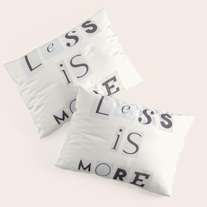 Less is more / Daily Reminder #2 Pillow Sham Gallery Image 3