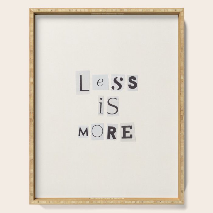 Less is more / Daily Reminder #2 Serving Tray Gallery Image 1