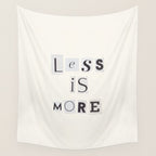 Less is more / Daily Reminder #2 Wall Tapestry Gallery Image 4