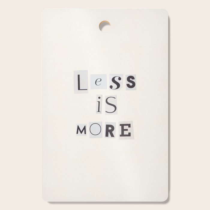 Less is more / Daily Reminder #2 Cutting Board Gallery Image 1