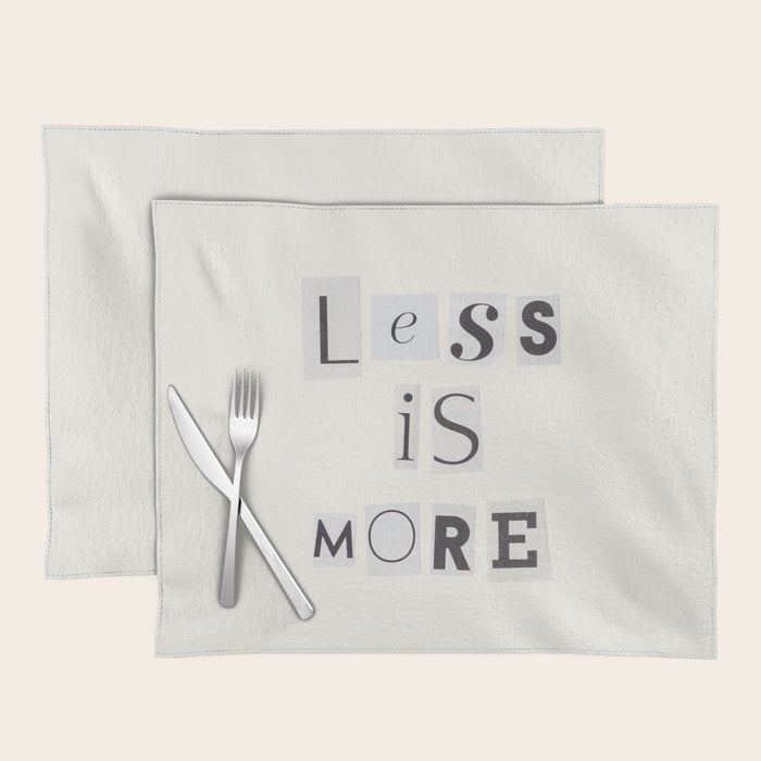 Less is more / Daily Reminder #2 Placemat Gallery Image 1