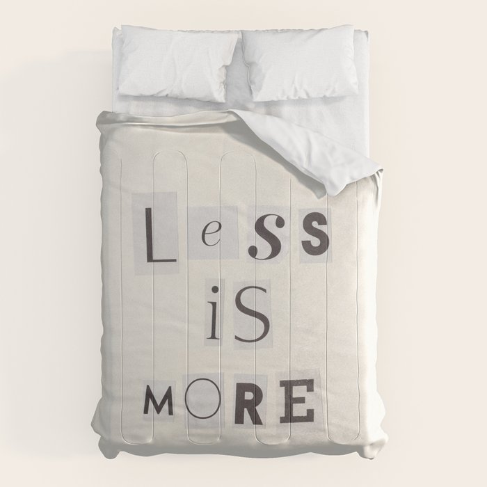Less is more / Daily Reminder #2 Comforter Gallery Image 6