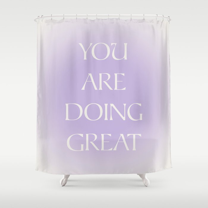 You Are Doing Great Lavender Gradient Shower Curtain Gallery Image 1