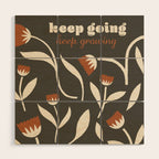 Keep Going, Keep Growing Wood Wall Art Gallery Image 1