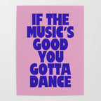 If The Music's Good You Gotta Dance - Pink and Blue Poster Gallery Image 4
