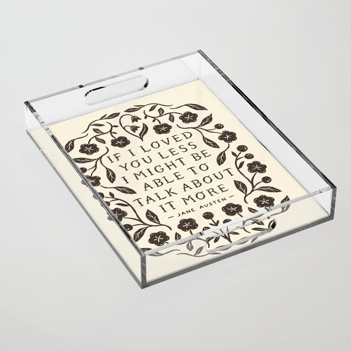 Emma 'If I Loved You Less' Quote Acrylic Tray Gallery Image 1