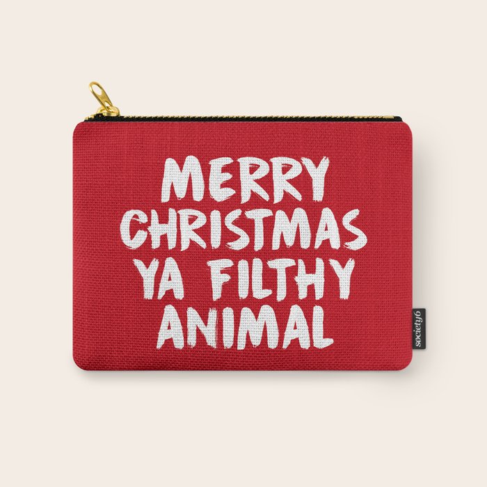 Merry Christmas Ya Filthy Animal, Funny, Saying Carry All Pouch Gallery Image 1