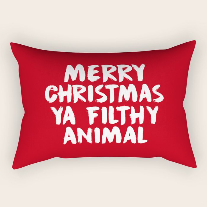 Merry Christmas Ya Filthy Animal, Funny, Saying Rectangular Pillow Gallery Image 1
