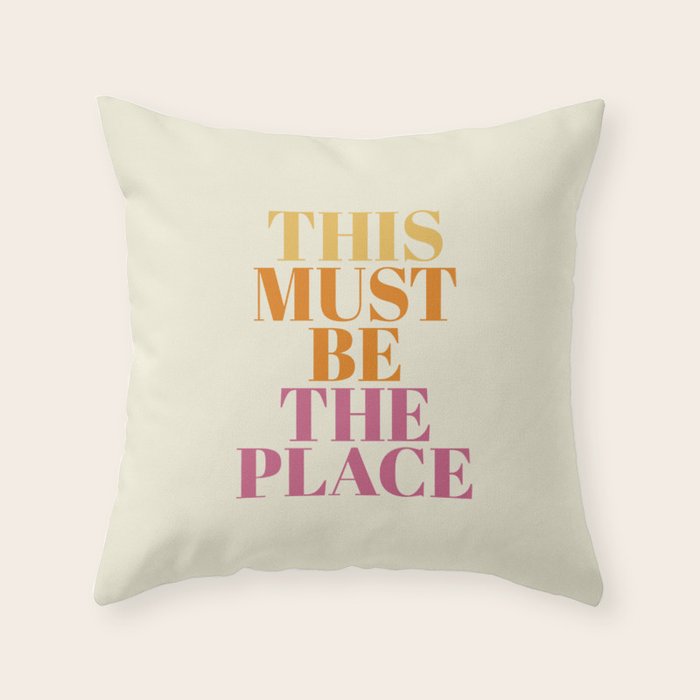 This Must Be The Place Throw Pillow Gallery Image 6
