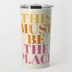 This Must Be The Place Travel Mug Gallery Image 1