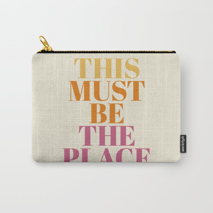 This Must Be The Place Carry All Pouch Gallery Image 1