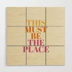 This Must Be The Place Wood Wall Art Gallery Image 1