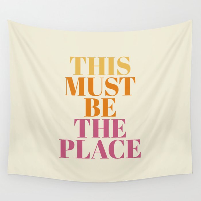 This Must Be The Place Wall Tapestry Gallery Image 4