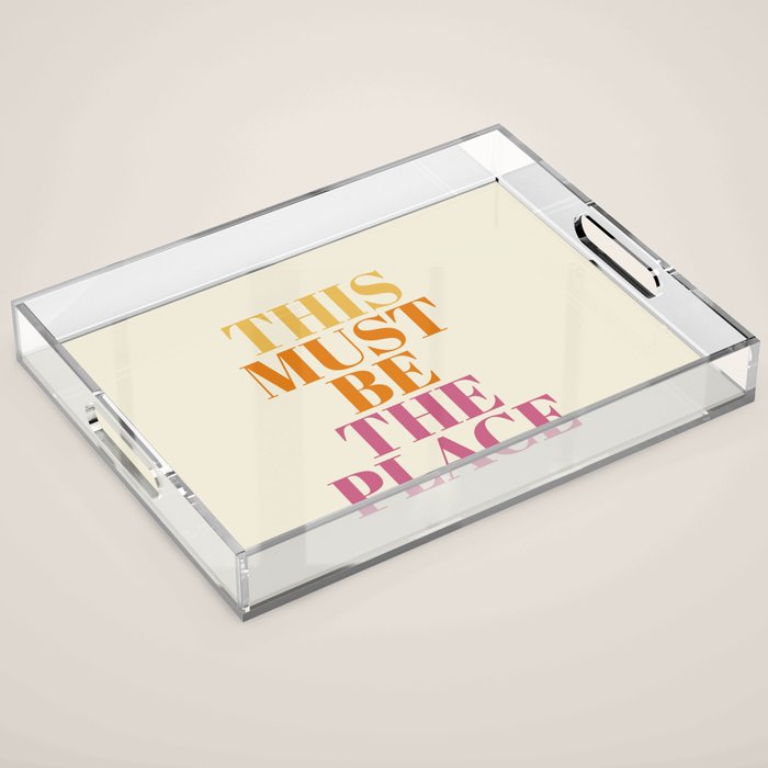This Must Be The Place Acrylic Tray Gallery Image 1