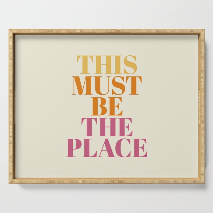 This Must Be The Place Serving Tray Gallery Image 1