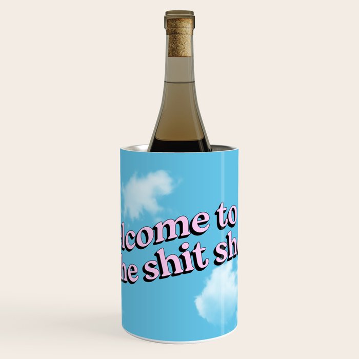 Welcome to the Shit Show: Sky Edition | Welcome to the Shitshow Wine Chiller Gallery Image 1