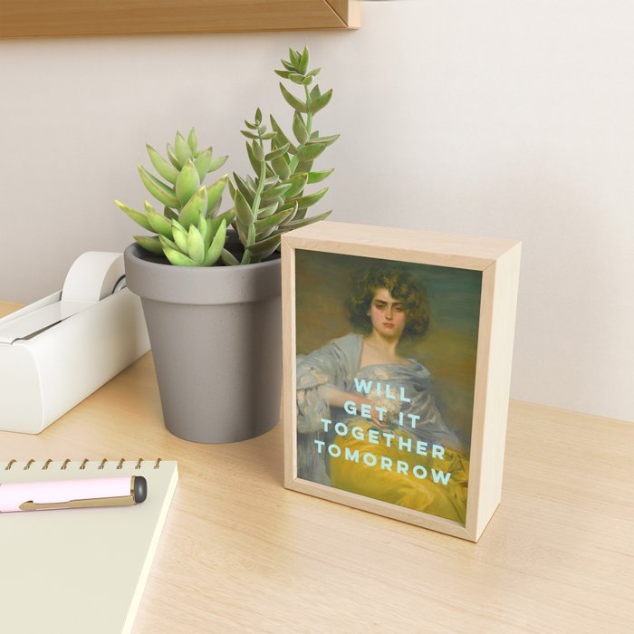 Will Get It Together Tomorrow - Motivational Wall Art, Typography Mini Art Print Gallery Image 2