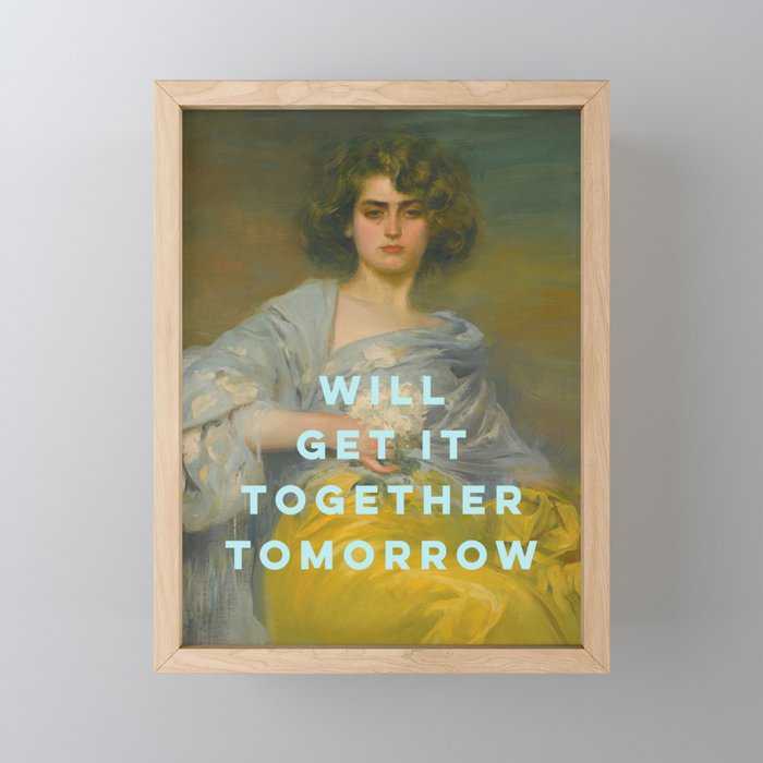 Will Get It Together Tomorrow - Motivational Wall Art, Typography Mini Art Print Gallery Image 1