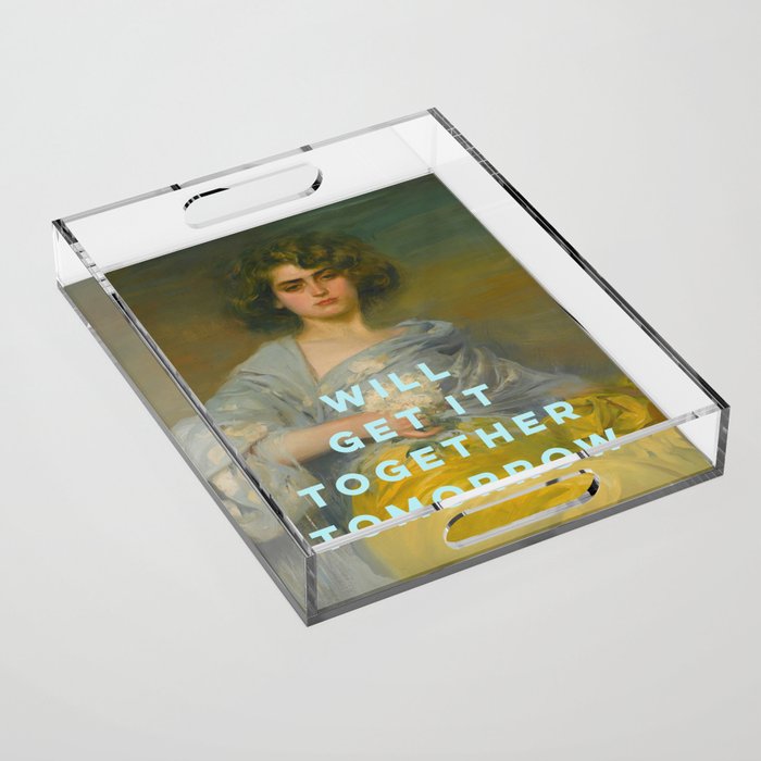 Will Get It Together Tomorrow - Motivational Wall Art, Typography Acrylic Tray Gallery Image 1