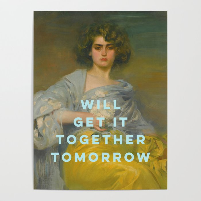Will Get It Together Tomorrow - Motivational Wall Art, Typography Poster Gallery Image 4