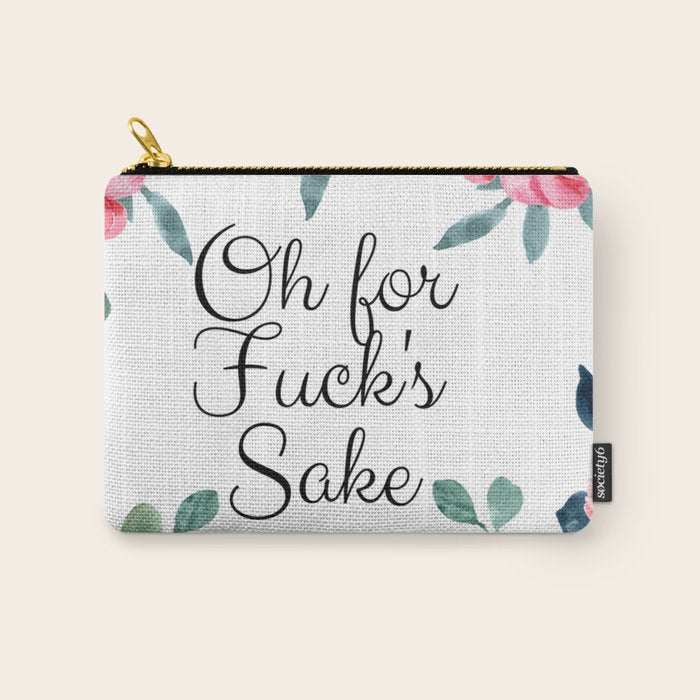 'Oh For Fuck's Sake' Pretty Sweary Floral Carry All Pouch Gallery Image 1
