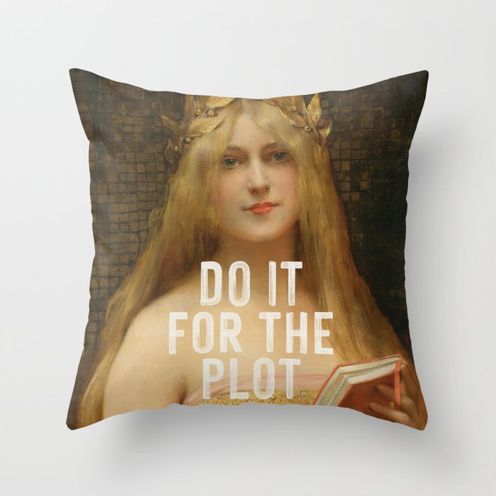 Do It For The Plot Throw Pillow Gallery Image 6