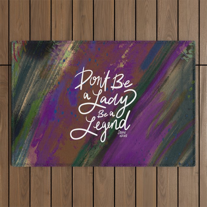 Stevie Nicks Quote - Don't be a Lady, Be a Legend Outdoor Rug Gallery Image 1