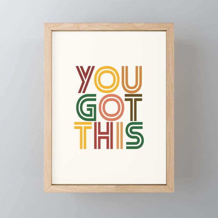 You Got This Mini Art Print Gallery Image 1