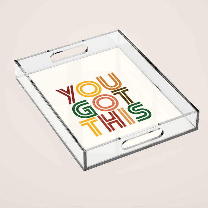 You Got This Acrylic Tray Gallery Image 1