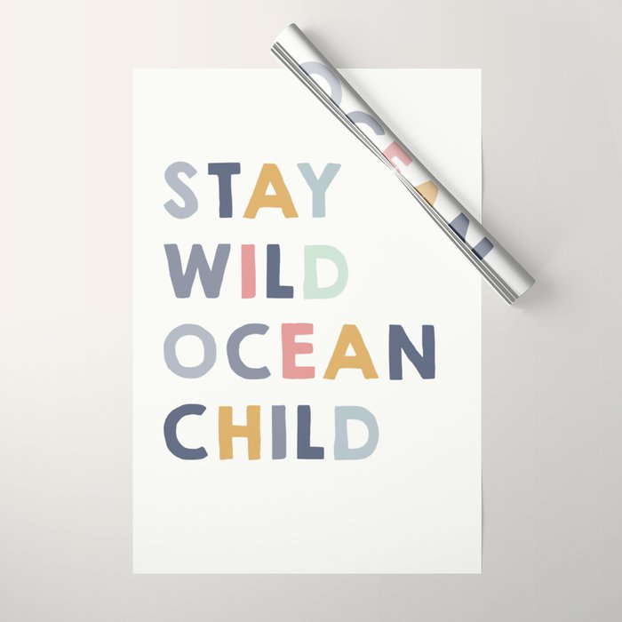 Stay Wild Ocean Child quote, perfect for an ocean theme nursery Wrapping Paper Gallery Image 1