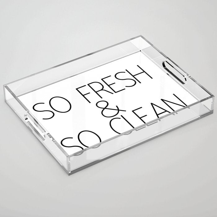 So Fresh & So Clean Acrylic Tray Gallery Image 1