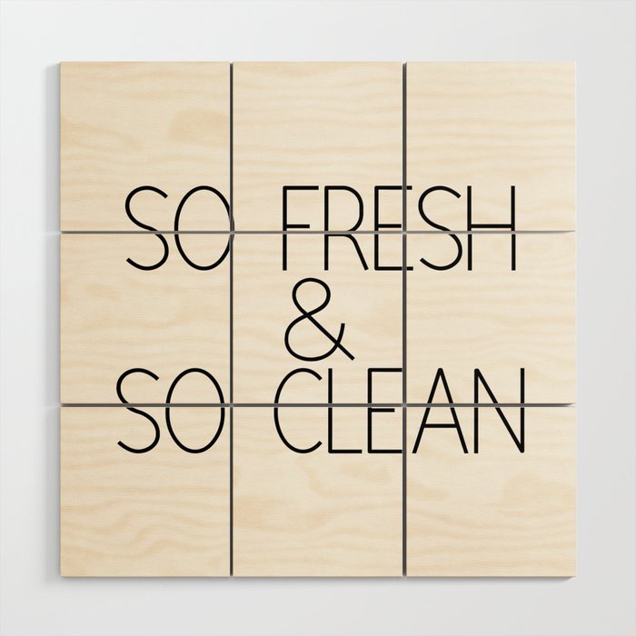 So Fresh & So Clean Wood Wall Art Gallery Image 1