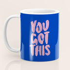 You Got This Coffee Mug Gallery Image 3
