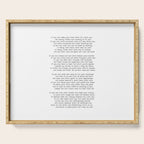 If quote by Rudyard Kipling -If you can keep your head when all about you        Are losing theirs and blaming it on you,    If you can trust yourself when all men doubt you, But make allowance for their doubting too;    Serving Tray Gallery Image 1