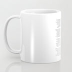 If quote by Rudyard Kipling -If you can keep your head when all about you        Are losing theirs and blaming it on you,    If you can trust yourself when all men doubt you, But make allowance for their doubting too;    Coffee Mug Gallery Image 3